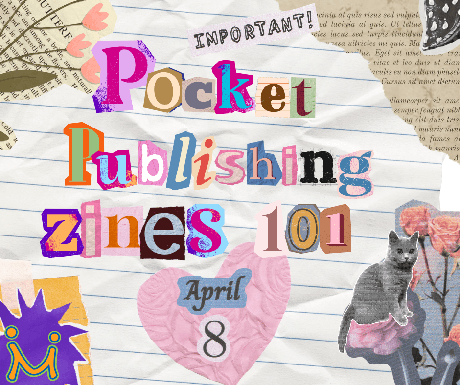 Pocket Publishing Zines 101 written out with cutout letters
